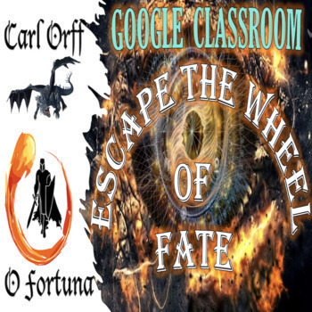 Preview of GOOGLE CLASSROOM: Carl Orff "O Fortuna" - Escape the Wheel of Fate Breakout Game