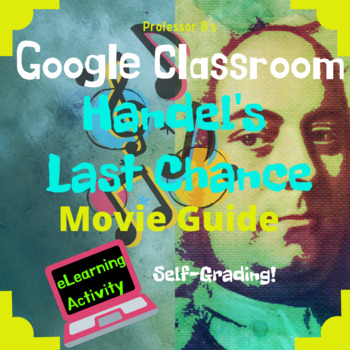 Preview of GOOGLE CLASSROOM: Handel's Last Chance (1996) Movie Guide Distant Learning