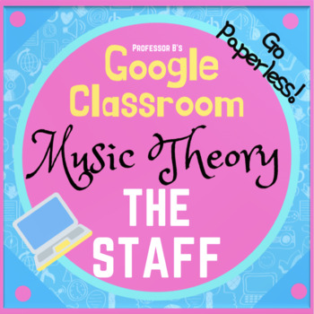 Google Classroom Music Theory The Staff Tpt