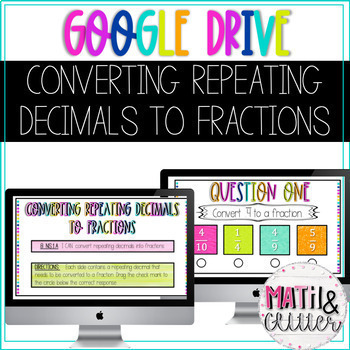 Preview of GOOGLE DRIVE Converting Repeating Decimals to Fractions Activity