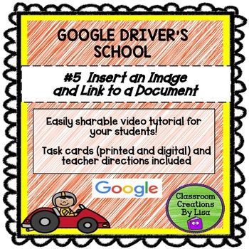 Preview of GOOGLE DRIVER'S SCHOOL #5 - Inserting an Image or Link into a Document