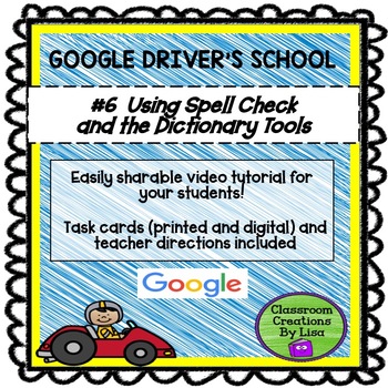 Preview of GOOGLE DRIVER'S SCHOOL #6 - Using the Spelling and Dictionary Tools