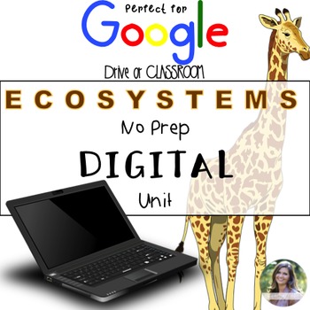 Preview of GOOGLE Ecosystems Unit No Prep Digital Interactive Lessons