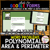 GOOGLE FORMS Algebra 1 Polynomials Area and Perimeter Word