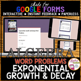 GOOGLE FORMS Algebra Exponential Growth | Decay Word Probl