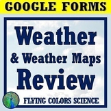 GOOGLE FORMS DISTANCE LEARNING Science Weather and Weather Maps