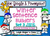 GOOGLE & POWERPOINT Winter Sentence Builders Set 3 1st Gra