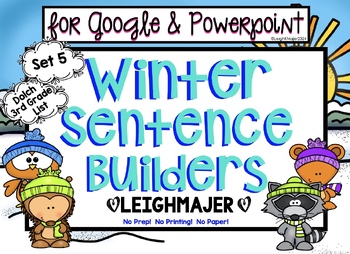 Preview of GOOGLE & POWERPOINT Winter Sentence Builders Set 5 - 3rd Grade Dolch Words