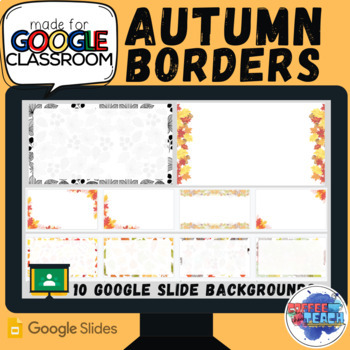 Preview of GOOGLE SLIDES Borders | 10 Backgrounds | Autumn Leaves Theme | Back to School