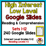 GOOGLE SLIDES: Sets 1 - 12 High Interest Low Level Reading