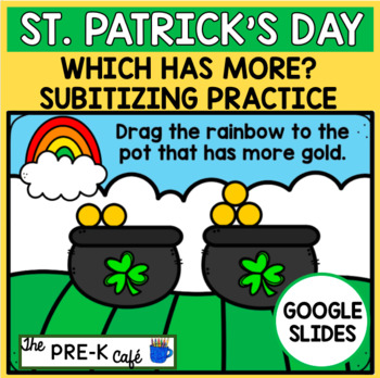Preview of GOOGLE SLIDES St. Patrick's Day Which Has More? Counting Subitizing Greater 