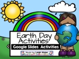 GOOGLE Slides - Earth Day Activities