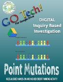 GOTech! Digital Inquiry Based Investigation - Point Mutations
