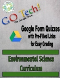 GOTech!! Google Form Quizzes - Environmental Science Curri