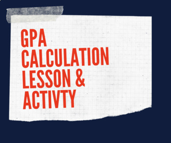 Preview of GPA CALCULATION Lesson & Activity
