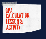 GPA CALCULATION Lesson & Activity