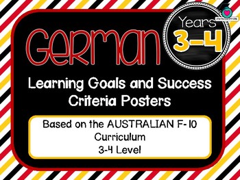 Preview of GRADE 3-4  GERMAN  – Aus. Curric. Learning Goals & Success Criteria Posters.