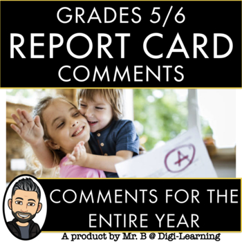 Preview of GRADE 5&6 REPORT CARD COMMENTS