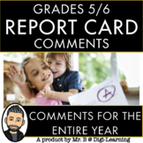 GRADE 5&6 REPORT CARD COMMENTS