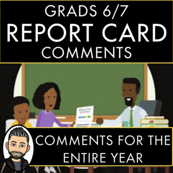 Preview of GRADE 6&7 REPORT CARD COMMENTS