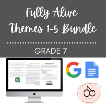 Preview of GRADE 7 FULLY ALIVE THEMES BUNDLE