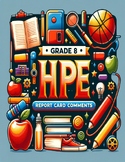 GRADE 8 ONTARIO HPE REPORT CARD COMMENT BANK A-D
