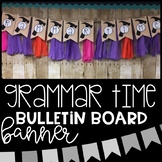 GRAMMAR TIME Bulletin Board Banner - 2 Versions Available
