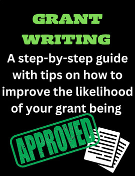 Preview of GRANT WRITING: A step-by-step guide. Improve the likelihood of APPROVAL!