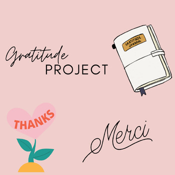 Preview of GRATITUDE Project for MIDDLE/HIGH SCHOOL, END OF YEAR, THANKSGIVING PROJECT