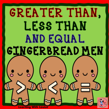 Preview of GREATER THAN, LESS THAN AND EQUAL GINGERBREAD MEN