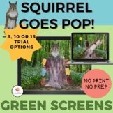 GREEN SCREEN Squirrel Goes Pop Game for Distance Learning/