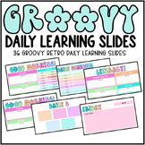 GROOVY RETRO Daily Class Slides • Morning Meeting • Weekly