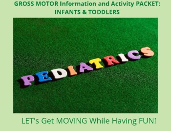 Preview of GROSS MOTOR PACKET: INFANTS and TODDLERS (Early Intervention)