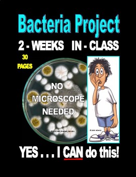Preview of GROW BACTERIA In-Class STEM  GROUP PROJECT 2-WEEKS Fun!  30-PAGES  $19.99