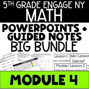 Preview of 5th Grade Math PowerPoints Guided Notes Engage NY Module 4 Distance Learning