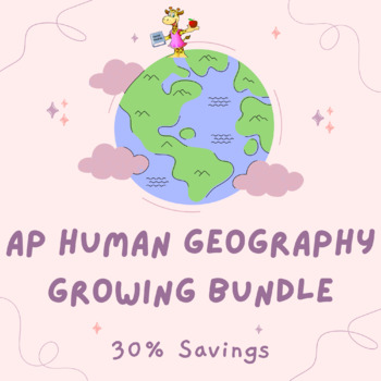 Preview of GROWING BUNDLE AP Human Geography (30% Discount)