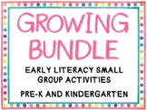 GROWING BUNDLE - Early Literacy Small Group Activities for