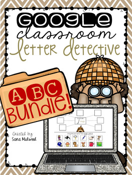 Preview of Google Classroom Letter Detective: ABC BUNDLE Distance Learning