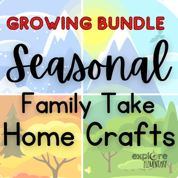 Preview of GROWING BUNDLE ** Seasonal Family Take Home Craft