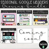 GROWING BUNDLE of Headers for Google Classroom, Google For
