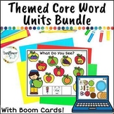 GROWING Bundle of Themed Core Word Vocabulary Units