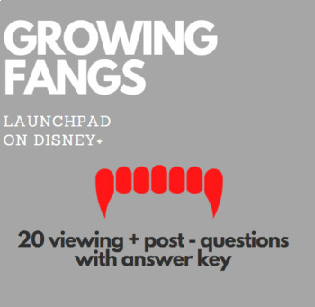 Preview of GROWING FANGS | Launchpad | 20 Questions w/ Answer Key