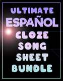 GROWING Spanish Cloze Song Sheet Bundle [ALL songs I have 