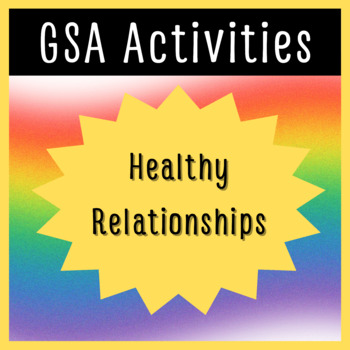 Preview of GSA: Healthy Relationships (3 Activities with Lesson Plans)