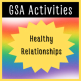 GSA: Healthy Relationships (3 Activities with Lesson Plans)