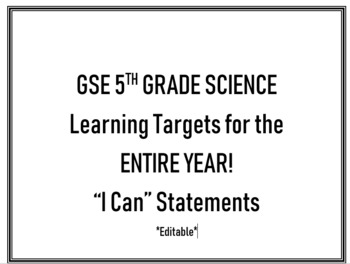 Preview of GSE 5th Grade Science "I Can" Statements for the ENTIRE Year! *editable*