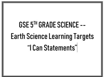 Preview of GSE 5th grade Earth Science-- "I can" Statements