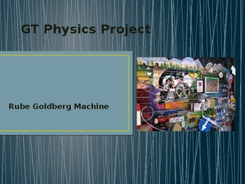 Preview of GT Physics - Rube Goldberg Machine Project