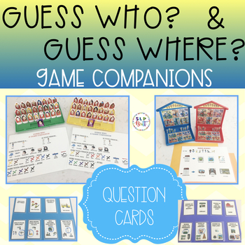 Preview of GUESS WHO & GUESS WHERE, GAME COMPANIONS & QUESTION CARDS (SPEECH & LANGUAGE)