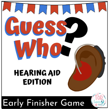 Preview of GUESS WHO Hearing Aid Edition Early Finisher Game| DHH Representation | Deaf Ed